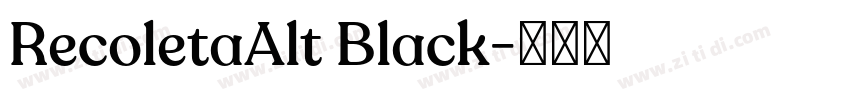 RecoletaAlt Black字体转换 RecoletaAlt Black字体转换